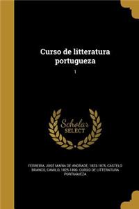 Curso de Litteratura Portugueza; 1
