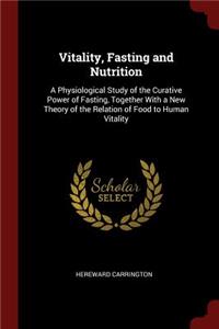 Vitality, Fasting and Nutrition