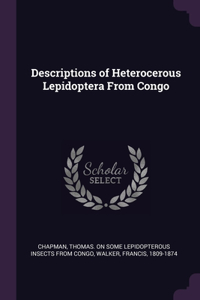 Descriptions of Heterocerous Lepidoptera From Congo