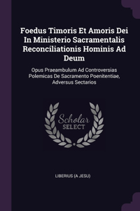 Foedus Timoris Et Amoris Dei In Ministerio Sacramentalis Reconciliationis Hominis Ad Deum