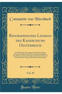 Biographisches Lexikon Des Kaiserthums Oesterreich, Vol. 29