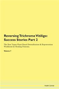 Reversing Trichrome Vitiligo