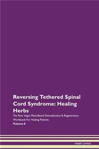 Reversing Tethered Spinal Cord Syndrome