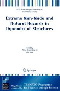 Extreme Man-Made and Natural Hazards in Dynamics of Structures