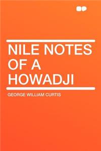 Nile Notes of a Howadji