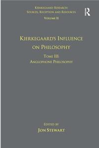 Volume 11, Tome III: Kierkegaard's Influence on Philosophy