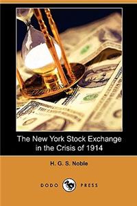 New York Stock Exchange in the Crisis of 1914 (Dodo Press)