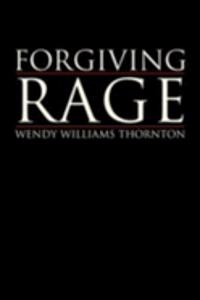 Forgiving Rage