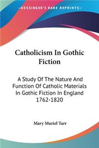 Catholicism In Gothic Fiction