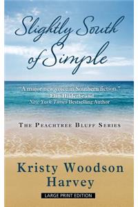 Slightly South of Simple