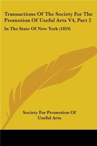 Transactions Of The Society For The Promotion Of Useful Arts V4, Part 2
