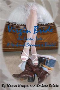 Virgin Bride - An Erotic Tale - A Husband Becomes A Bride!!