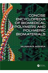 Concise Encyclopedia of Biomedical Polymers and Polymeric Biomaterials