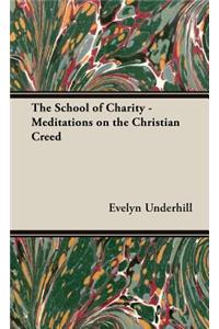 School of Charity - Meditations on the Christian Creed