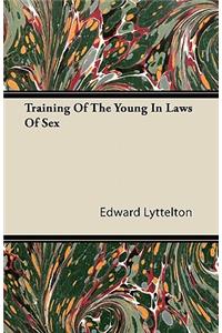 Training Of The Young In Laws Of Sex