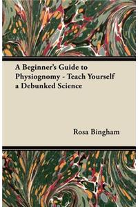 A Beginner's Guide to Physiognomy - Teach Yourself a Debunked Science