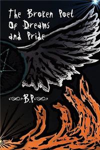 Broken Poet of Dreams & Pride