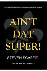 Ain't DAT Super!