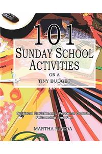 101 Sunday School Activities on a Tiny Budget