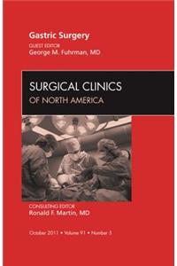 Gastric Surgery, an Issue of Surgical Clinics