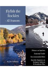 Flyfish the Rockies - All Seasons -
