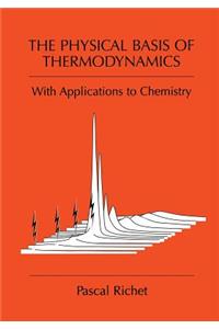 The Physical Basis of Thermodynamics