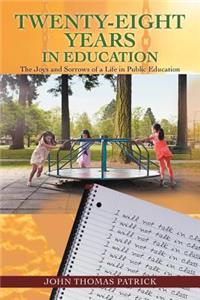 Twenty-Eight Years in Education