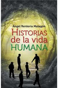 Historias de La Vida Humana