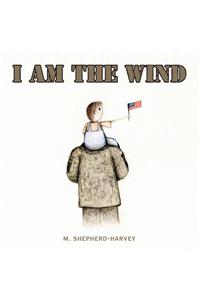 I Am the Wind