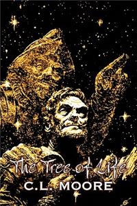 The Tree of Life by C. L. Moore, Science Fiction, Fantasy