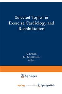 Selected Topics in Exercise Cardiology and Rehabilitation