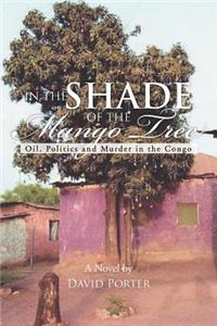 In the Shade of the Mango Tree