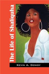 Life of Shaliquha