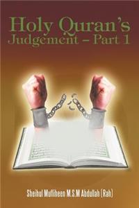 Holy Quran's Judgement - Part 1