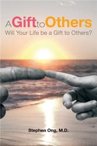 A Gift to Others