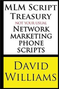 MLM Script Treasury Not Your Usual Network Marketing Phone Scripts