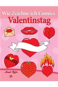 Wie Zeichne Ich Comics: Valentinstag: Zeichnen Bücher: Zeichnen Für Anfänger Bücher