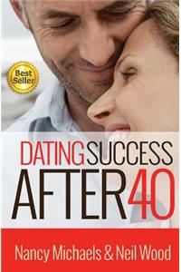 Dating Success After 40