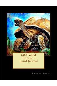 600 Pound Tortoise Lined Journal