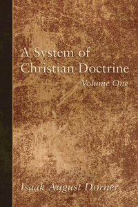 System of Christian Doctrine, Volume 1