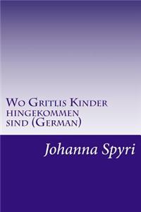 Wo Gritlis Kinder hingekommen sind (German)