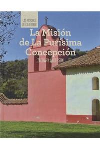 La Misión de la Purísima Concepción (Discovering Mission La Purísima Concepción)