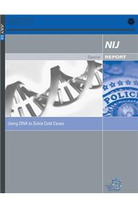 Using DNA to Solve Cold Cases