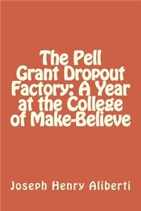 Pell Grant Dropout Factory