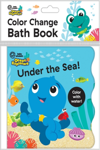 Baby Einstein Ocean Explorers: Under the Sea! Color Change Bath Book