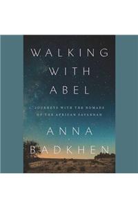 Walking with Abel Lib/E