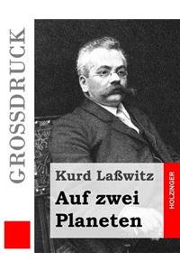 Auf zwei Planeten (Großdruck)