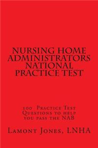 Nursing Home Administrators National Practice Test