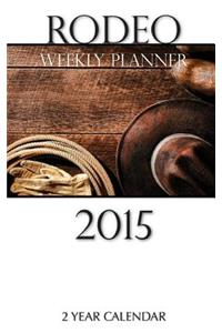 Rodeo Weekly Planner 2015
