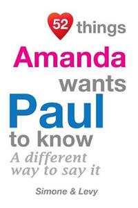 52 Things Amanda Wants Paul To Know